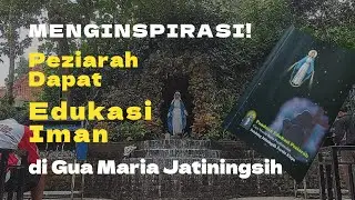 Menginspirasi! Peziarah Dapat Edukasi Iman di Gua Maria Jatiningsih #devosimaria #guamaria