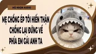 Truyện Audio| Mẹ Chồng Ép Tôi Hiến Thận, Chồng Lại Đứng Về Phía Em Gái Anh Ta | Full Audio