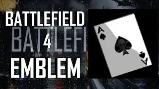 Battlefield 4 / BF4 : Ace of Spades Card Emblem Tutorial