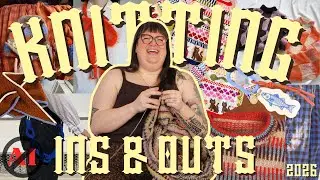 Knitting Ins & Outs 2026 ✨ NO AI ✨ Maximalism ✨ Hopecore