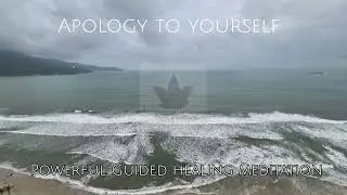 Apology to yourself | A Powerful Healing Guided meditation | Ho&rsquo;oponopono Prayer techniques 