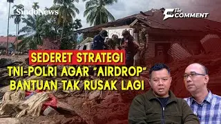 Respons Panglima TNI Usai Bantuan Beras Pecah Dijatuhkan dari Heli | The Comment | 04/12