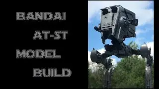 Bandai AT-ST Model Build - A Captains Personal Log