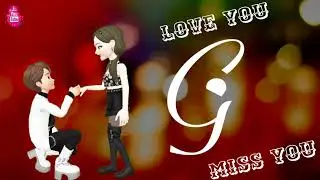 G letter status Love song status love you sp status
