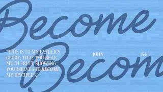 Become | Week 1 | Pastor Nate Emery