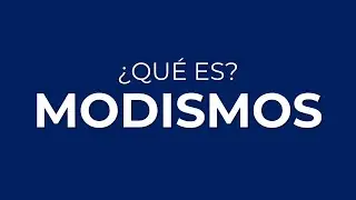&iquest;Qu&eacute; son los MODISMOS o LOCUCIONES IDIOM&Aacute;TICAS?