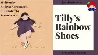 TILLY'S RAINBOW SHOES - Read along animated picture book with English subtitles | Storyberries.com