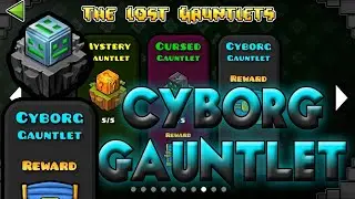 Geometry Dash Gauntlets: Cyborg Gauntlet 100% | Alectro200