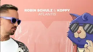 Robin Schulz presents KOPPY - Atlantis (Official Audio)