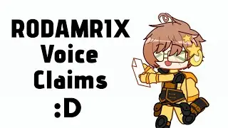Rodamrix Voice Claims! | Rodamrix | MY AU! | Part 1!
