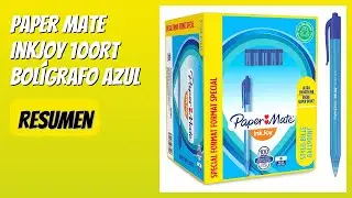 RESE&Ntilde;A (2026) : Paper Mate InkJoy 100RT Bol&iacute;grafo Azul. DETALLES
