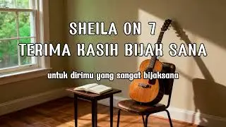 Sheila On 7 - TERIMA KASIH BIJAKSANA | COVER SYAHDU