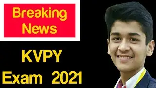 KVPY 2021 Breaking News | KVPY EXAM 2021 Postponed
