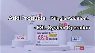 Add Products | Single Addition - ESL System Operation | Datallen