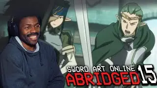 ОНИ СЛИШКОМ СЛОЖНЫЕ! | Реакция на 15-ю серию SAO Abridged