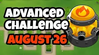BTD6 Advanced Challenge | The Great 8's | 26.08.2022