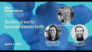 The future of food for human and planetary health - Bio Innovation Conference