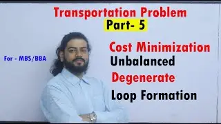 Transportation Part 5 in Nepali Cost minimization Unbalanced Degeneracy Condition Loop Formation