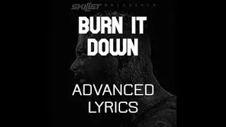 Skillet - Burn It Down (Advanced Lyrics)