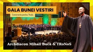Archd. Mihail Bucă & TRoNoS - Gala Bunei Vestiri - Evenimente pentru Viață @lifecall @MihailBuca