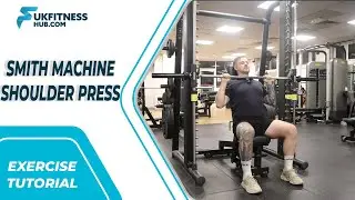 Exercise Tutorial: Shoulder Press On Smith Machine