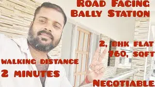 Walking Distance Bally station 2 minutes || 2, Bhk Flat 760, Sqft || Bally halt Bus stand