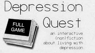 Depression Quest - Full Game - No Commentary