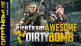 The Dirtiest & Naughtiest of Bombs - Fireteam: AWESOME (Dirty Bomb)
