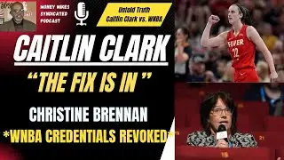 Caitlin Clark &ldquo;The Fix Is In&rdquo;| Christine Brennan Exposes WNBA Players Strategy Against Clark&rsquo;s Rise