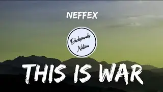 Neffex - This is war [Lyrics]