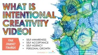 WHAT IS INTENTIONAL CREATIVITY?