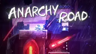 Anarchy Road | Geometry Dash 2.2