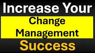 The Exact 6 Steps to Change Management Success for Your Projects
