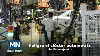 Peligra el cl&uacute;ster automotrizz de Guanajuato.