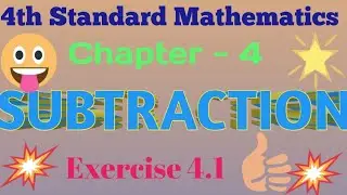 4th Standard Mathematics | Chapter-4 SUBTRACTION Exercise 4.1 | Complete Explanation and Solutions
