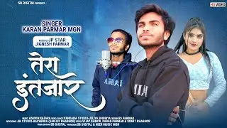 Tera Intezar - Karan Parmar Mgn ( Studio Version Video) Mashup Song 2025