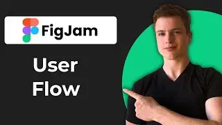 How To Use FigJam To Create User Flow (2026 Guide)