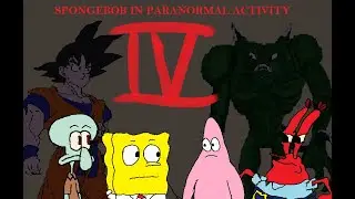 Spongebob in PARANORMAL ACTIVITY 4 : A MONSTER'S END