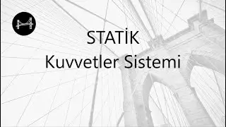 Statik-Kuvvetler Sistemi Soru Çözümü 2