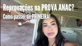 Por que tem tantas REPROVAÇÕES na Nova PROVA DA ANAC? + Dicas de Como Passei de Primeira