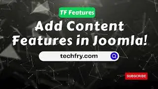 How to Add Content Features to Joomla as Custom Field?