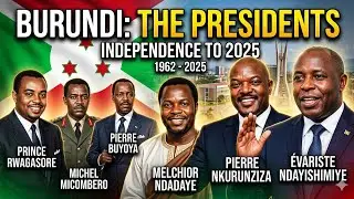 Burundi's🇧🇮 Presidents From Independence To (2025)