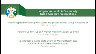 Community Based and Indigenous Health Research Presentations