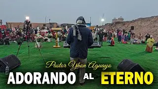 ASÍ AMANECIMOS ADORANDO AL ETERNO EN EL MONTE DE ORACIÓN 🎤🎹🙏