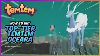 How To Get OCEARA - Top-Tier Temtem (Oceara Location)