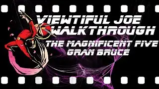 Viewtiful Joe Walkthrough: The Magnificent Five: Gran Bruce
