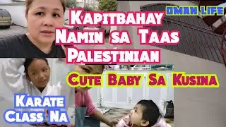 KAPITBAHAY NAMIN SA TAAS PALESTINIAN | NAG KARATE CLASS NA | SUPER CUTE KUNG KASAMA SA KUSINA