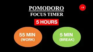 5 Hours Pomodoro Focus Timer || 55 Min Work / 5 Min Break || Boost Productivity with 5 Sessions