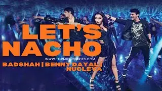 Let&rsquo;s Nacho &ndash; Badshah | Benny Dayal | Nucleya | Party Song | Indian Club Music