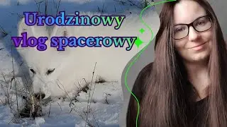 Urodzinowy spacer. 